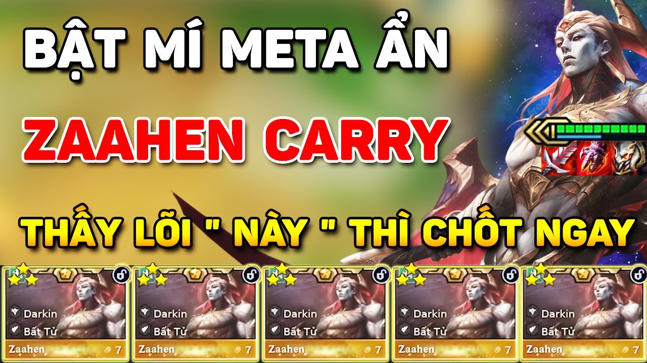 BẬT MÍ META ẨN TƯỚNG 7 TIỀN ZAAHEN CARRY SIÊU KHỎE MÀ ÍT NGƯỜI DÁM CHƠI - THẤY LÀ CHỐT NGAY MÙA 16