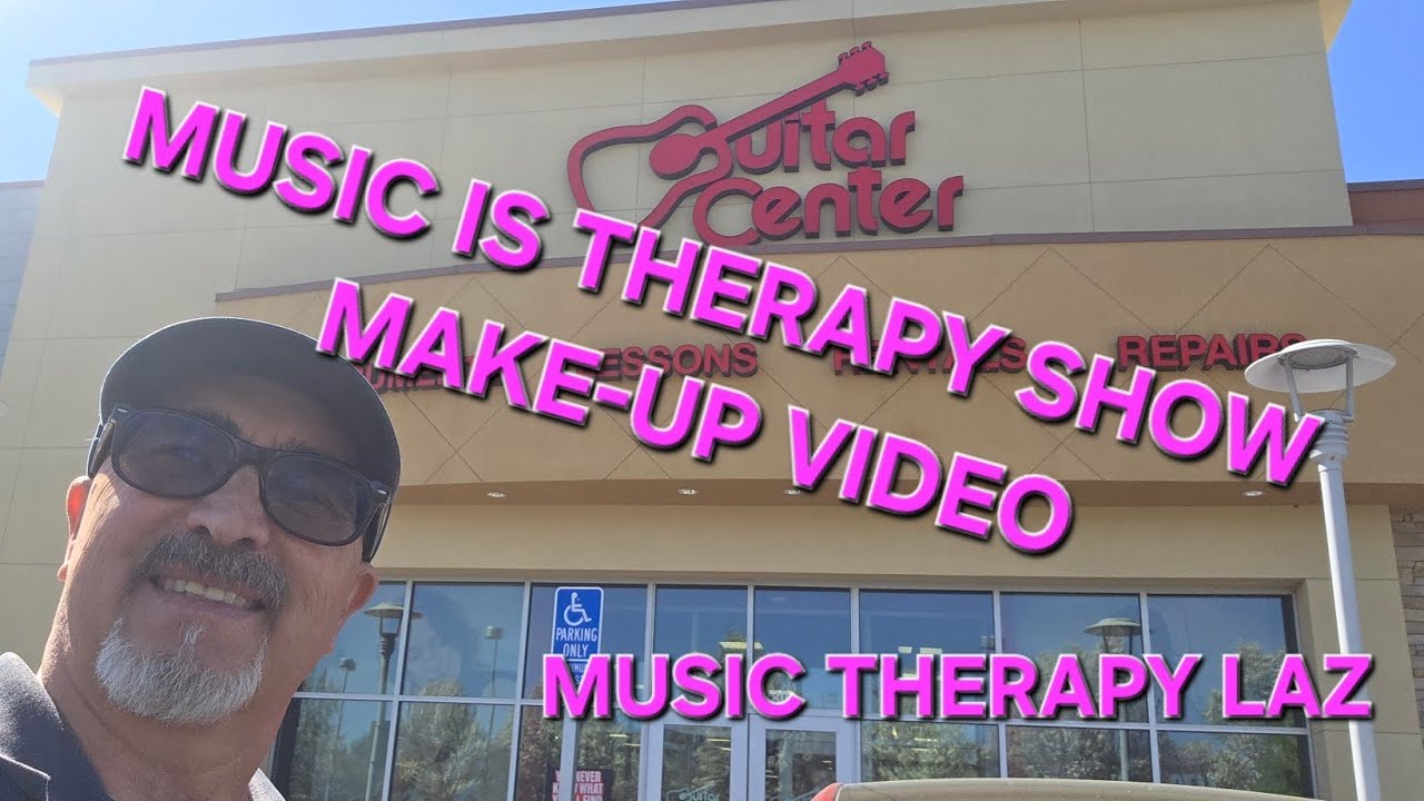 MUSIC IS THERAPY SHOW Ep 11 | MAKE UP VIDEO CHAT & GUITAR CENTER WALKTHROUGH