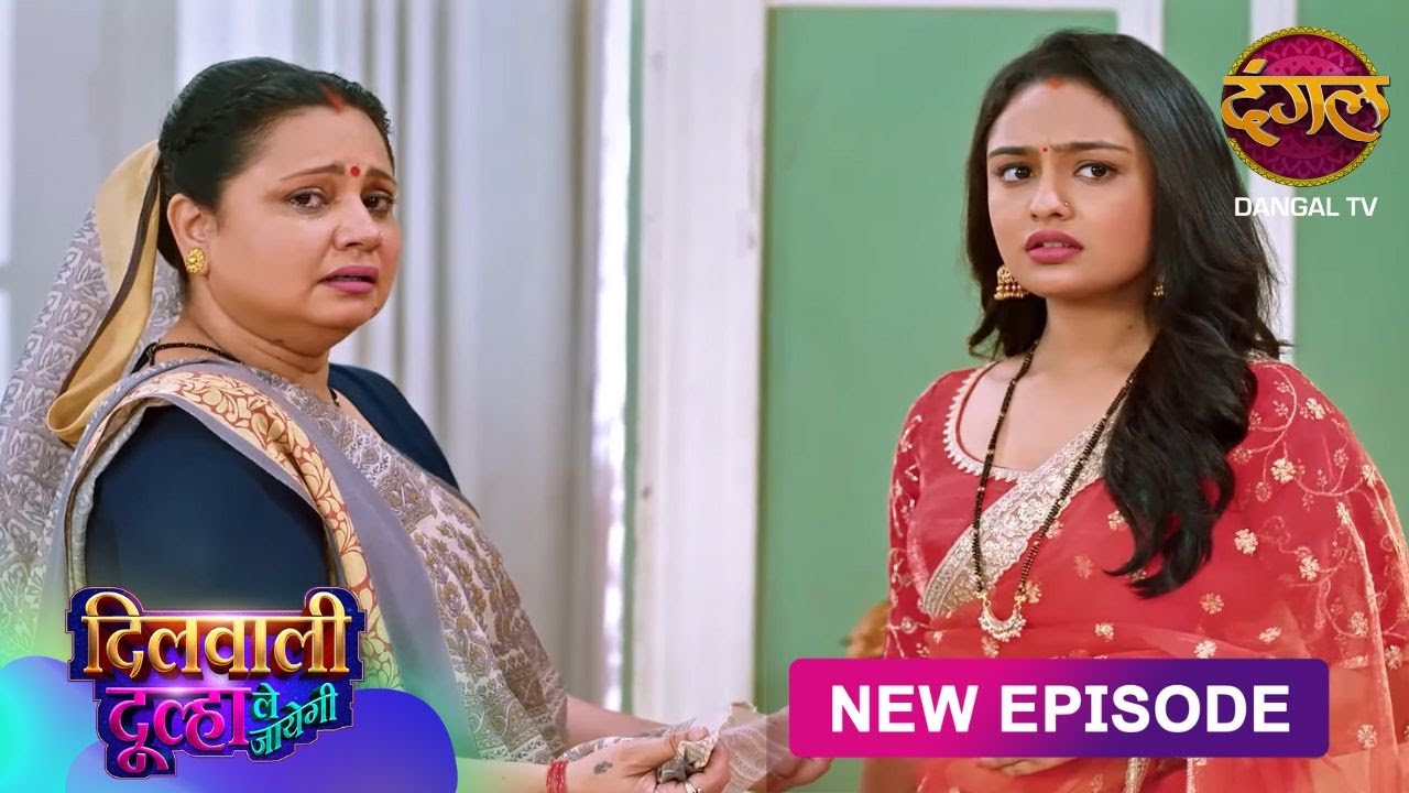 Dilwali Dulha Le Jayegi | Full Episode 68 | दिलवाली दुल्हा ले जाएगी | New Show FULL HD | Dangal TV