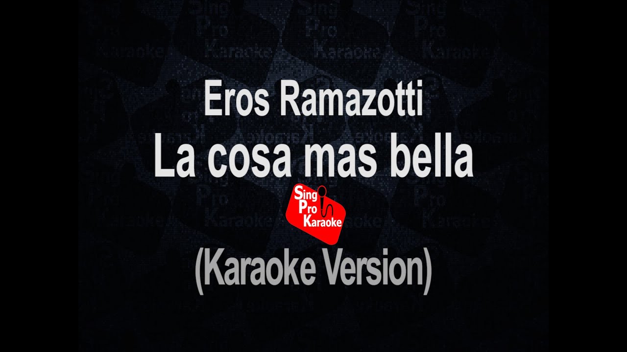 La cosa mas bella - Eros Ramazotti (Karaoke Spanish Version)