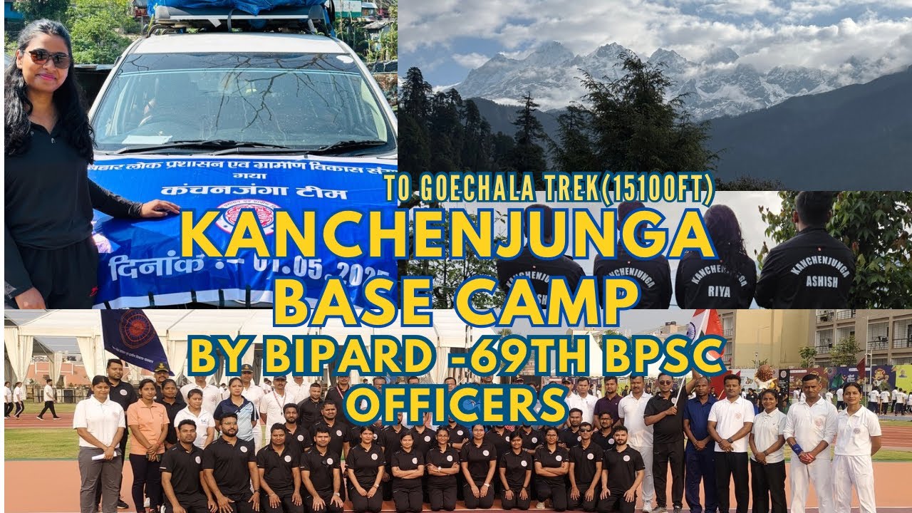Goechla Trek Vlog PART-1✨ (Kanchenjunga Base Camp) || 69th BPSC OFFICERS || By BIPARD ||
