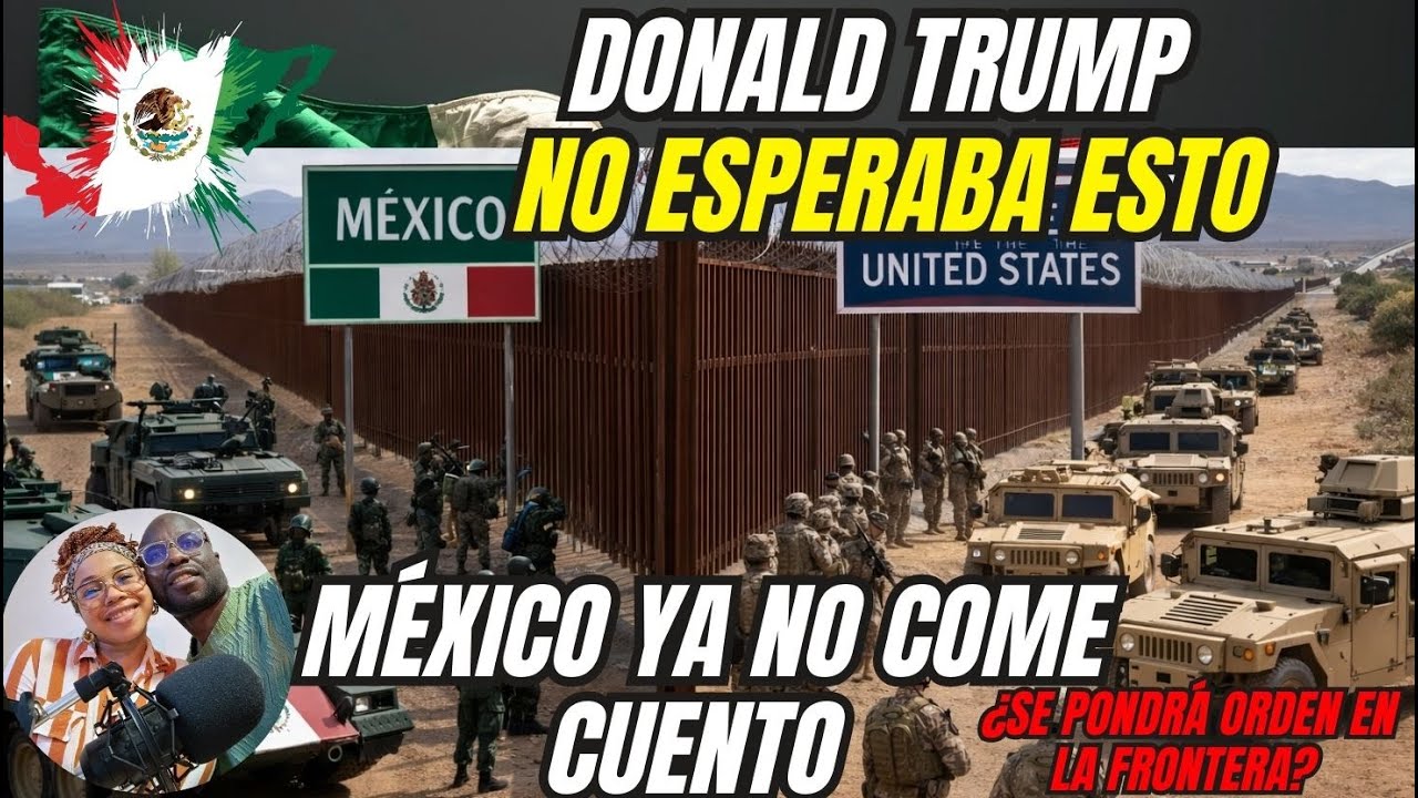 🇲🇽El nuevo movimiento militar de México que dejó PARALIZADO a EE.UU.¿SE PONDRÁ ORDEN EN LA FRONTERA?