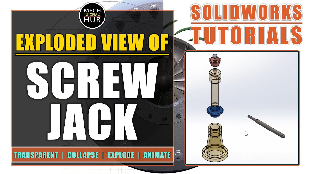 Exploded View of SCREW JACK | SolidWorks Tutorials | Mech Tutorials Hub