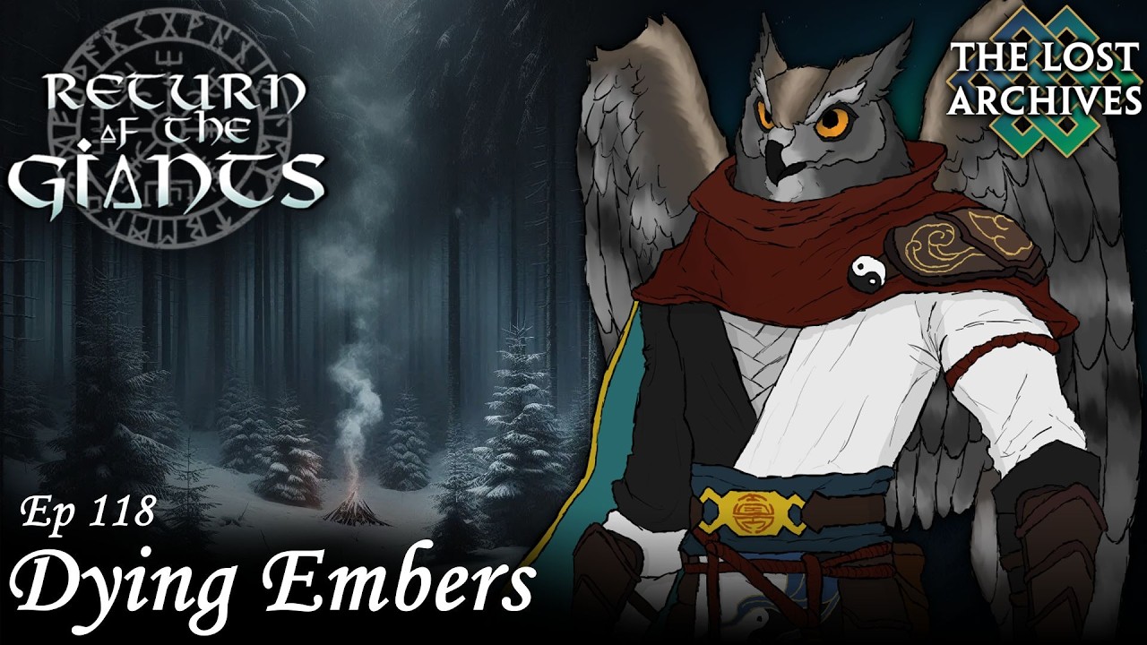 Dying Embers (e118) | Return of the Giants | D&D Campaign