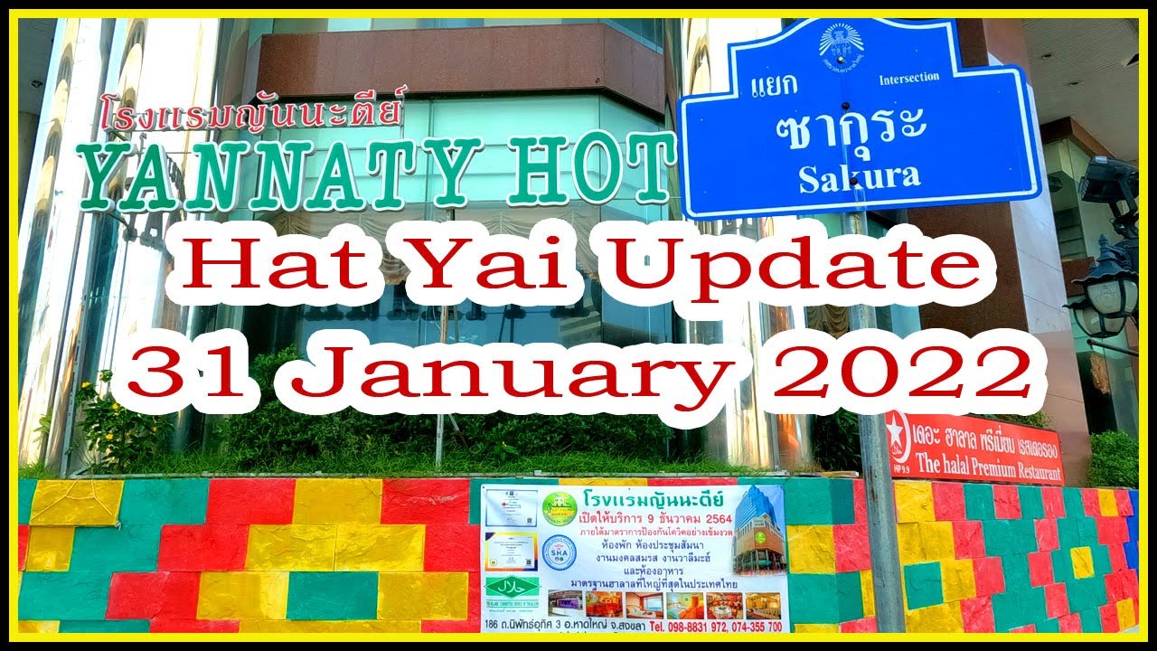 Hat Yai Update 31 January 2022