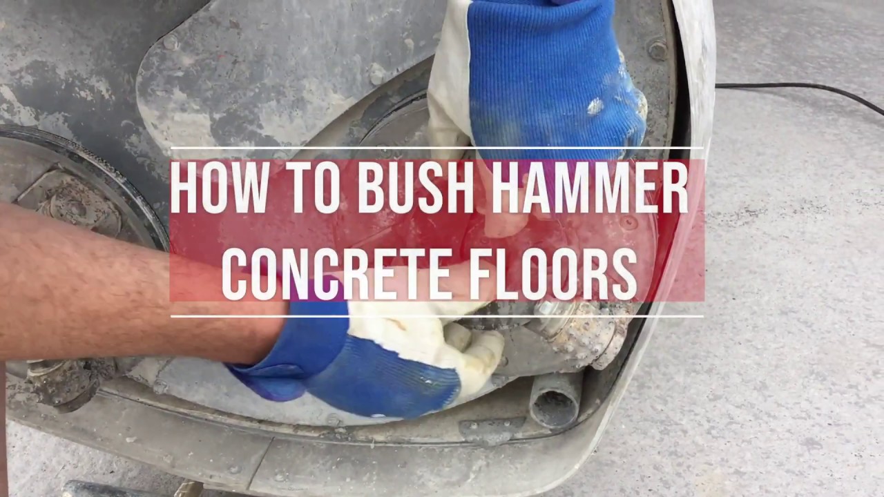 How to bush hammer concrete floors