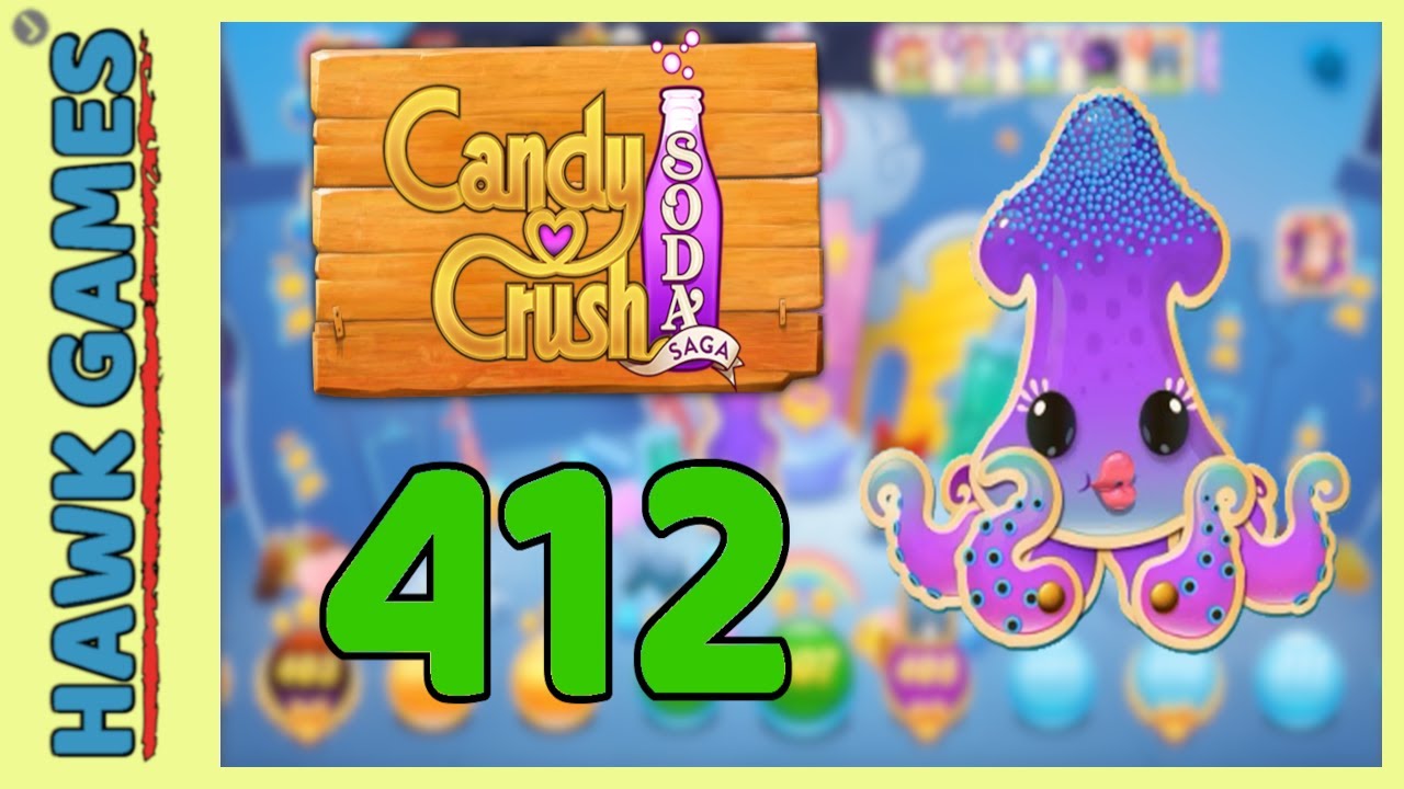 Candy Crush Soda Saga Level 412 (Soda mode) - 3 Stars Walkthrough, No Boosters