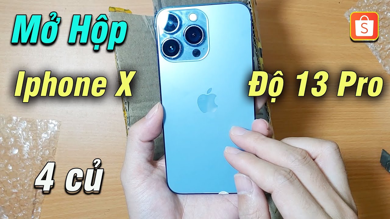 Unbox Iphone X độ 13 Pro, Iphone 7 Plus lỗi từ cùng 1 Shop thế nào ?