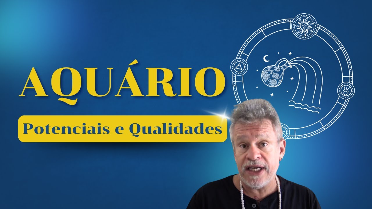 Aquário - Potenciais e Qualidades