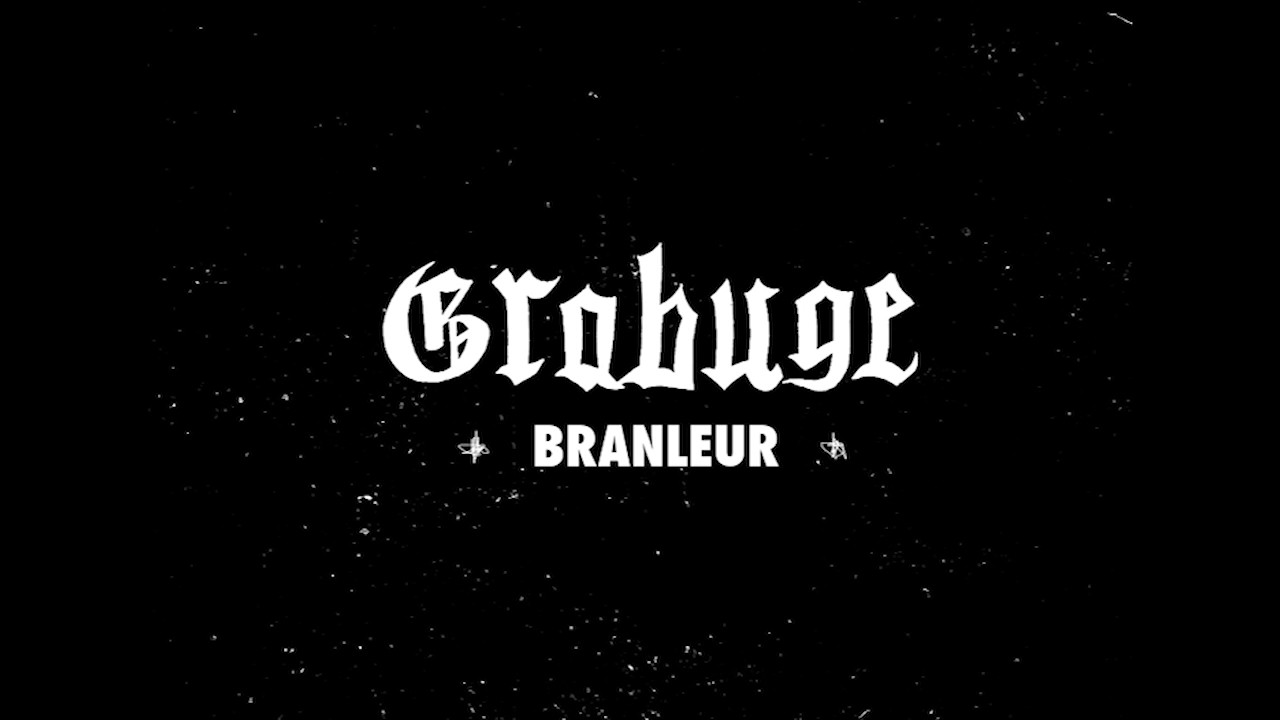Grabuge - Branleur
