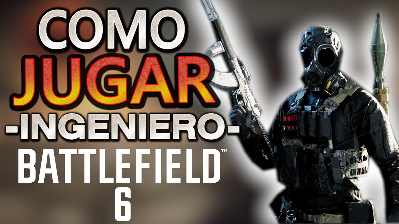 Guía para novatos: Ingeniero en Battlefield 6