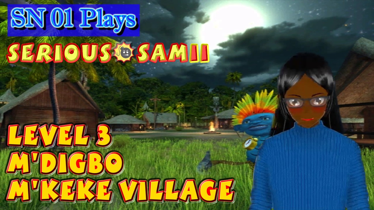 SN-01 Plays: Serious Sam 2. Level 3: M'digbo - M'keke Village