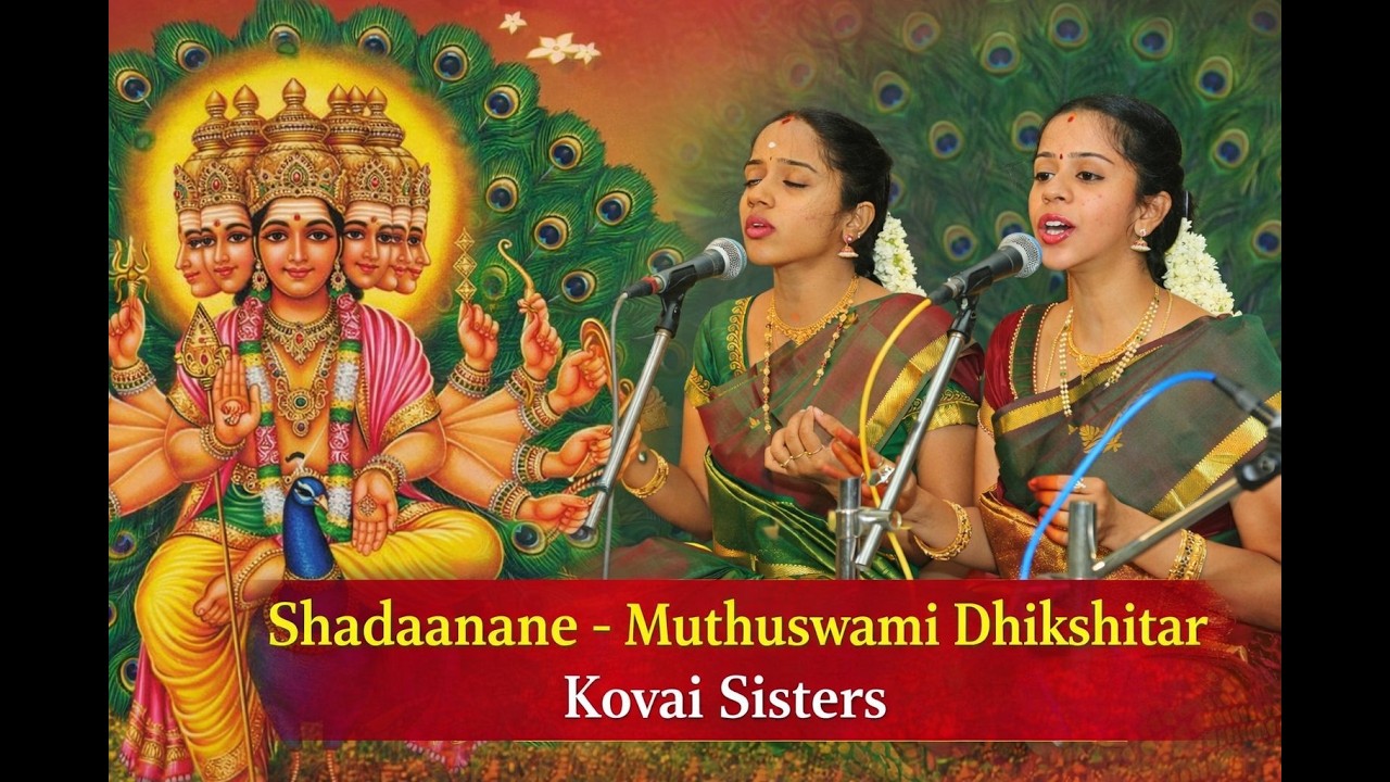 Shadanane Sakalam Arpayami 🙏 | Khamas | Muthuswami Dikshitar | Soulful Murugan Song | Kovai Sisters