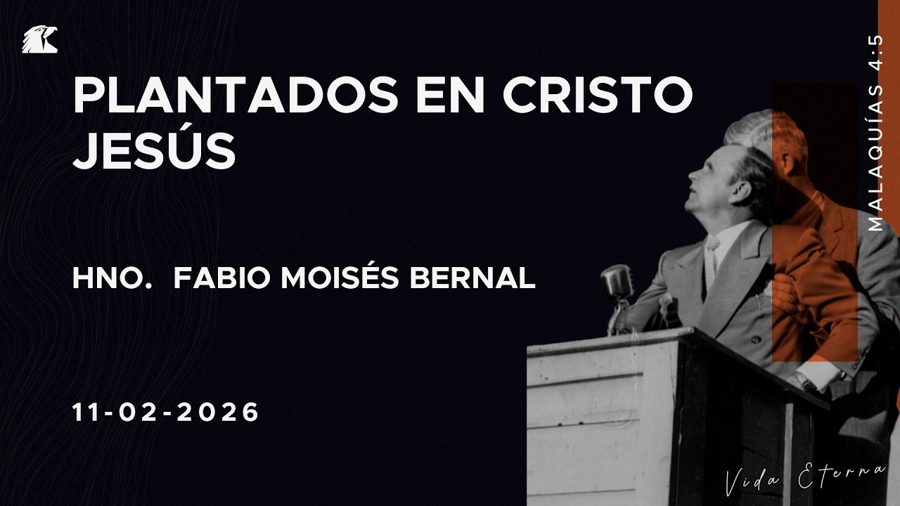 Plantados En Cristo Jesús -  11 De Febrero Del 2026