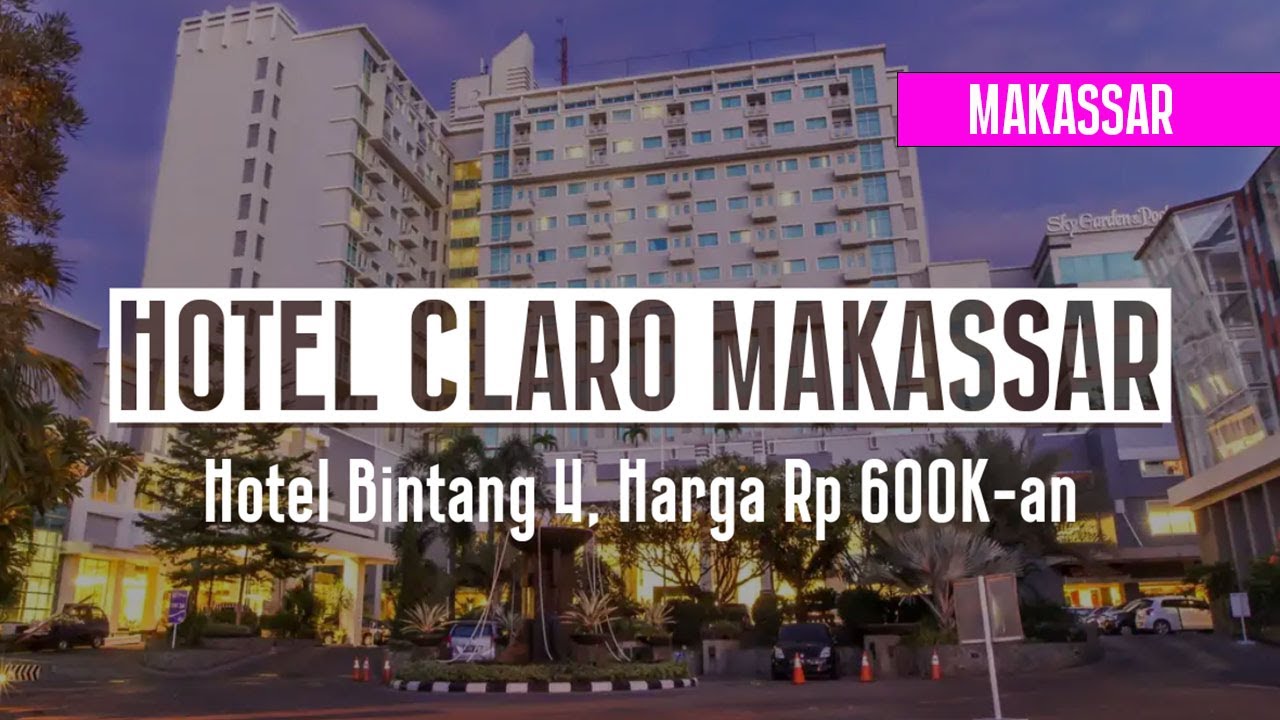 Makassar 🇮🇩: Hotel Claro Makassar, Hotel Bintang 4 Harga Bersahabat [English Sub]