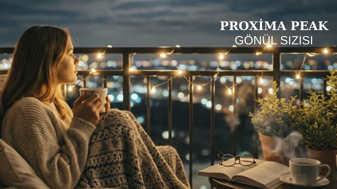 Proxima Peak - Gönül Sızısı