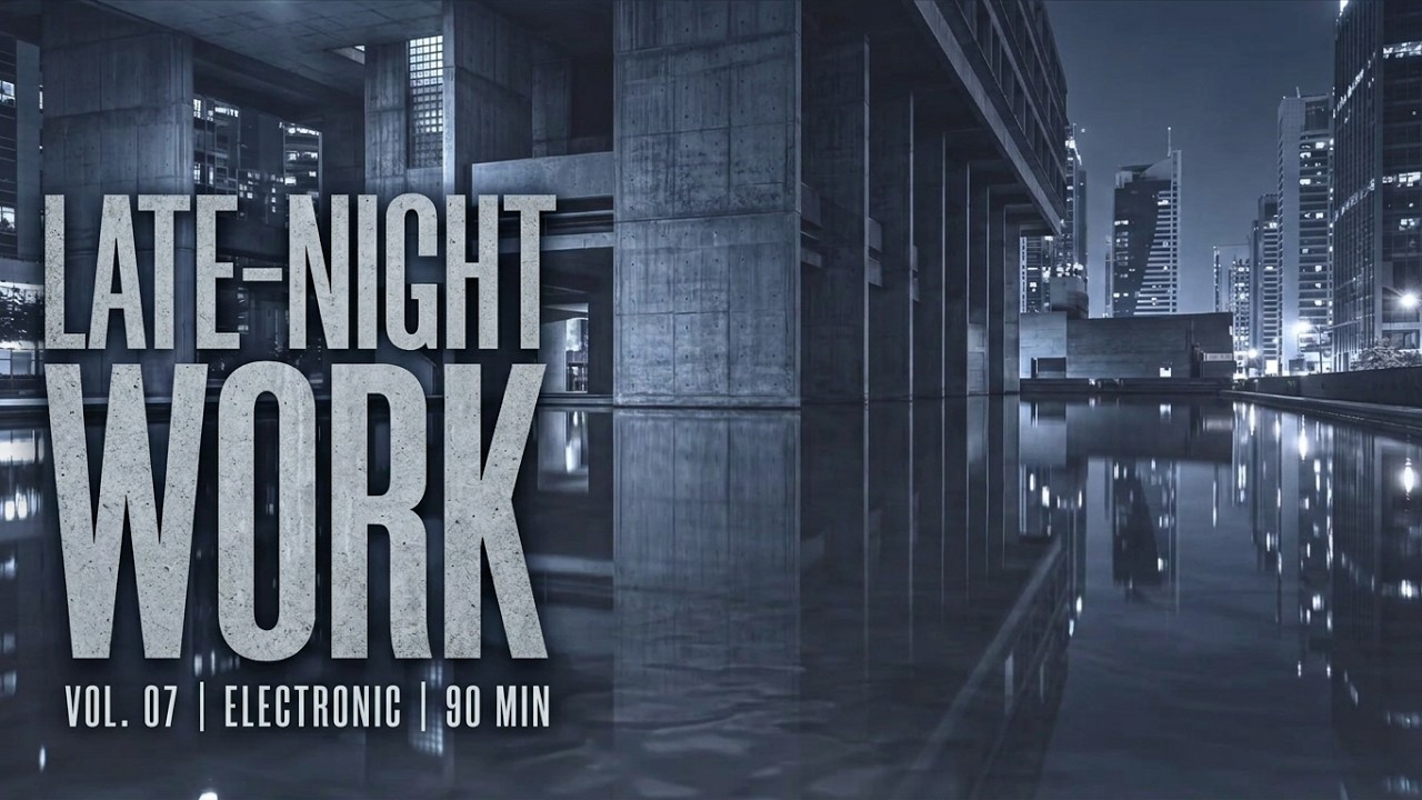 Electronic Focus Music for Late-Night Work | 90 Minutes