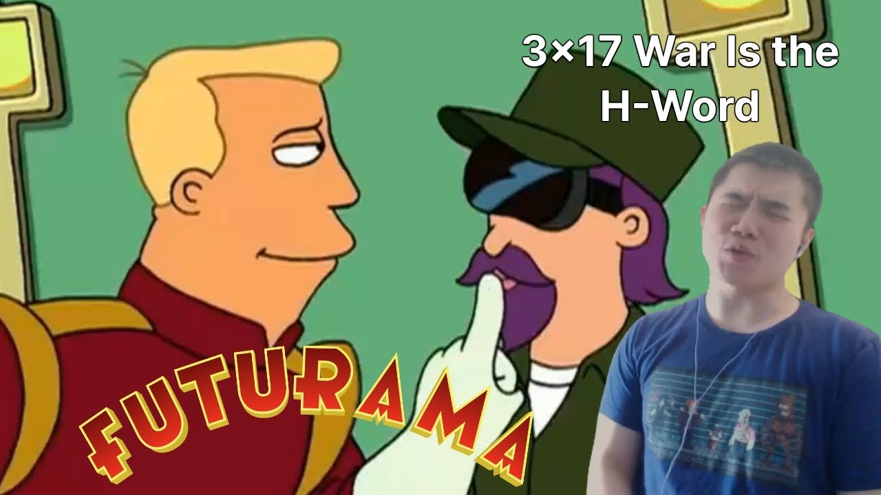 Futurama Season 2 Episode 17- War is the H-Word Reaction!