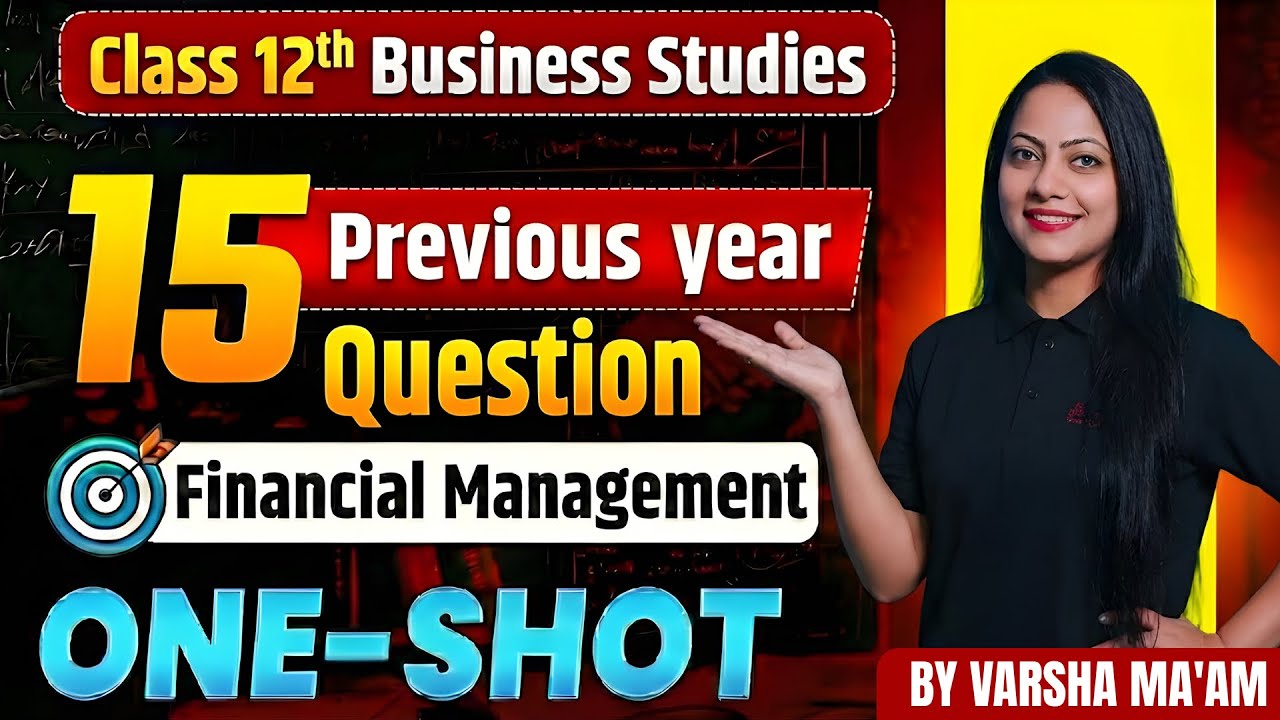 Class 12 Business Studies| Financial Management 🔥 15 Previous Year Questions | One Shot |Boards 2026