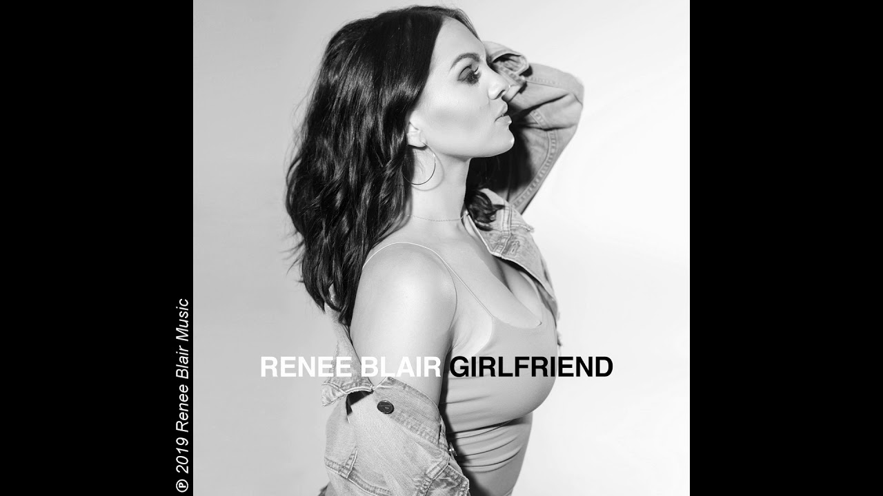 Renee Blair - Girlfriend (Audio Video)