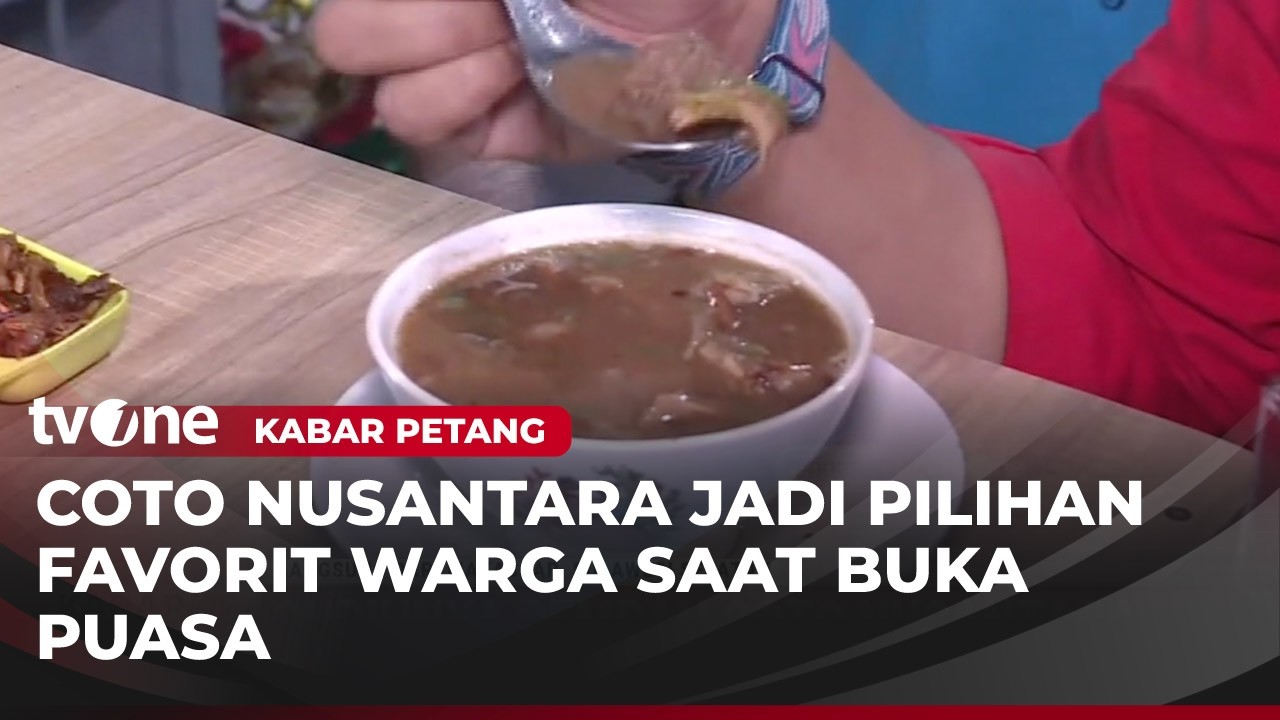 Berbuka dengan yang Gurih, Coto Nusantara Bisa jadi Pilihan | Kabar Petang