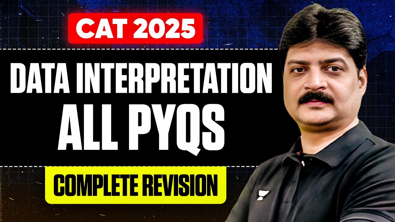 Complete Data Interpretation Revision for CAT 2025 ⚡ All PYQs Solved