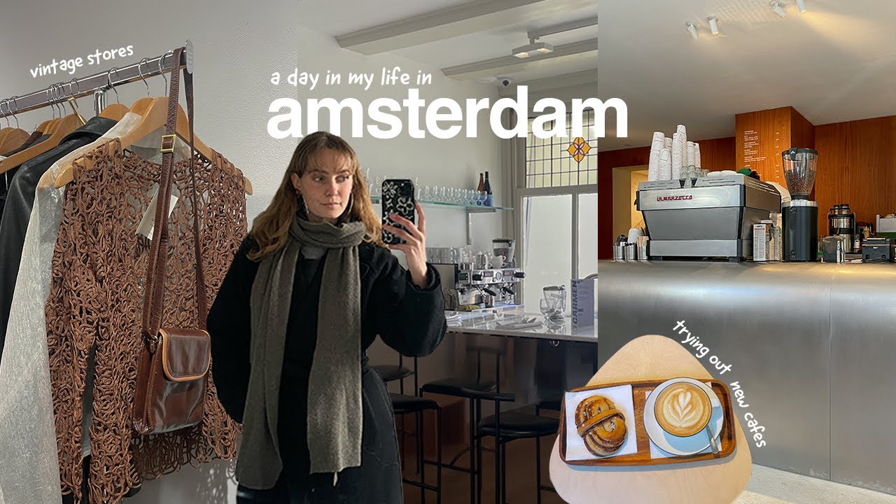 a day in Amsterdam! best cafes, vintage stores & dinner dates