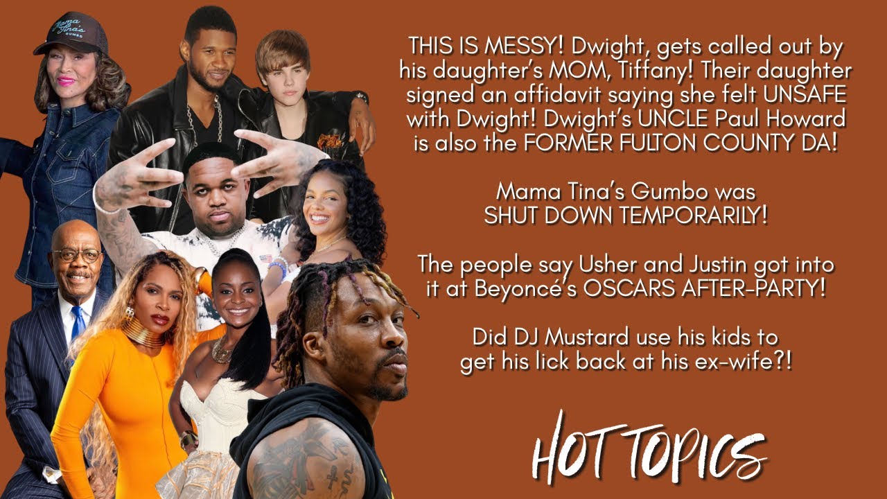 Dwight Howard, Paul Howard, Tiffany Render, Royce Reed, Mama Tina, Usher, Justin Bieber, DJ Mustard