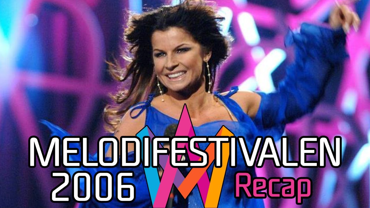 Melodifestivalen 2006 – Recap