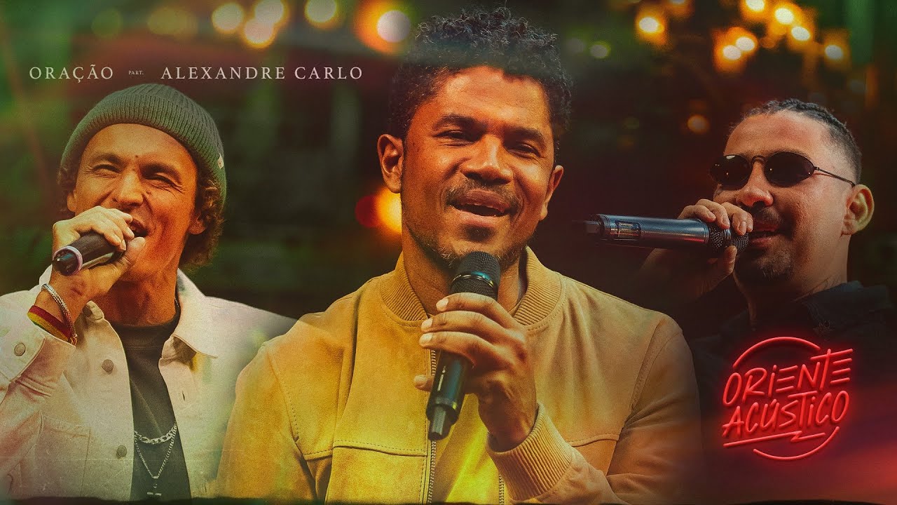 Oriente Ac&uacute;stico - Ora&ccedil;&atilde;o Part. Alexandre Carlo (V&iacute;deo Oficial)