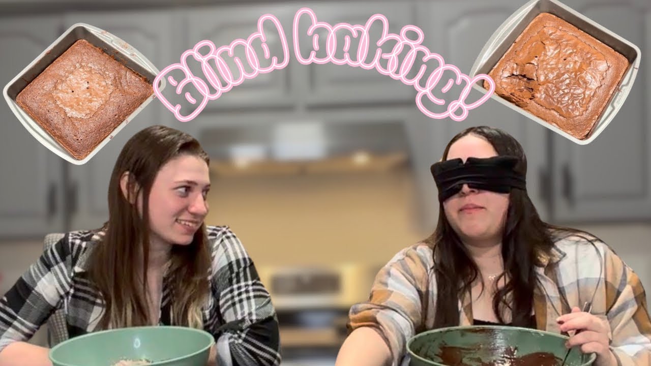 The Larkin Sisters Try the BLINDFOLDED Brownie Challenge: Can We ACTUALLY Bake?!