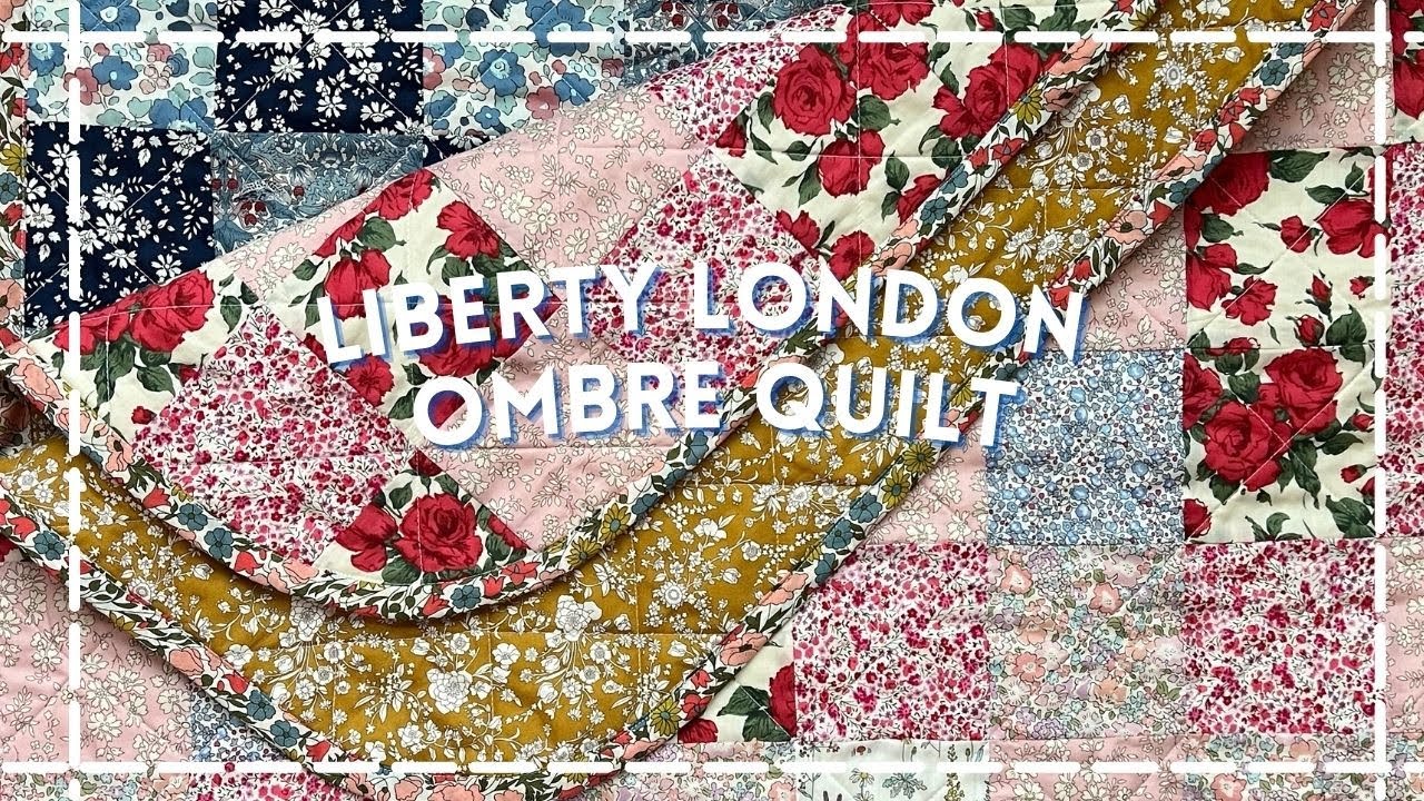 DIY OMBRE LIBERTY LONDON QUILT