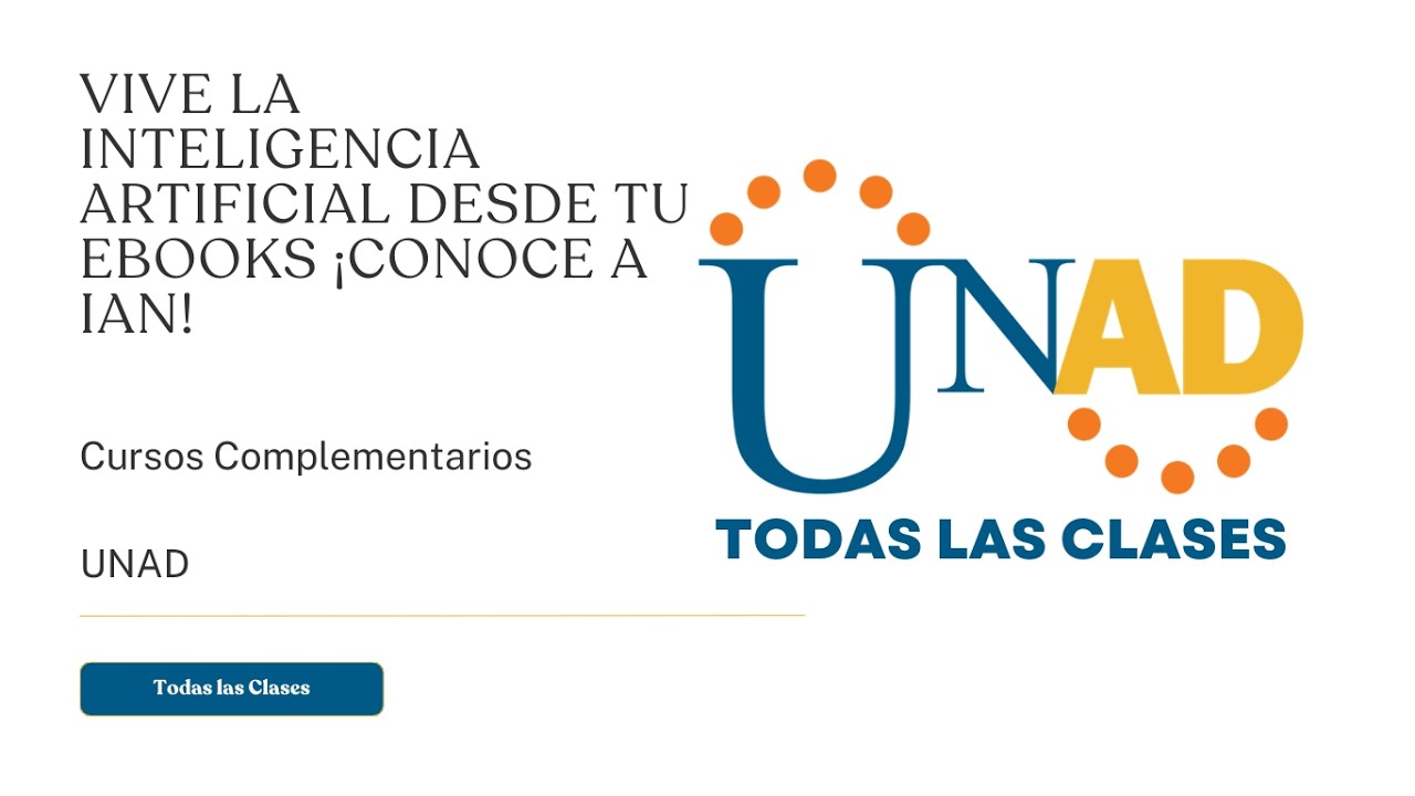 VIVE LA INTELIGENCIA ARTIFICIAL DESDE TU EBOOKS ¡CONOCE A IAN! | UNAD