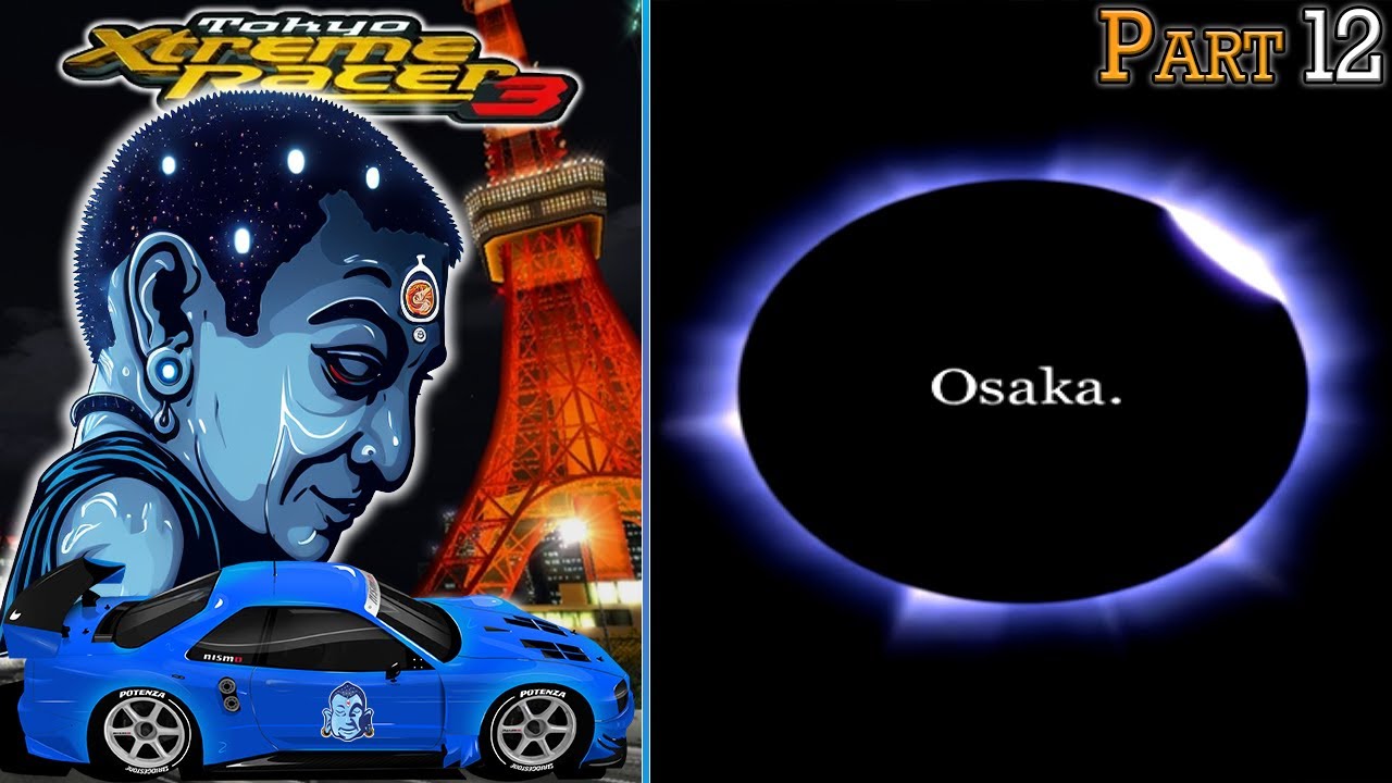 Osaka Stage 1 | Tokyo Xtreme Racer 3 | 20 Years Later Part 12