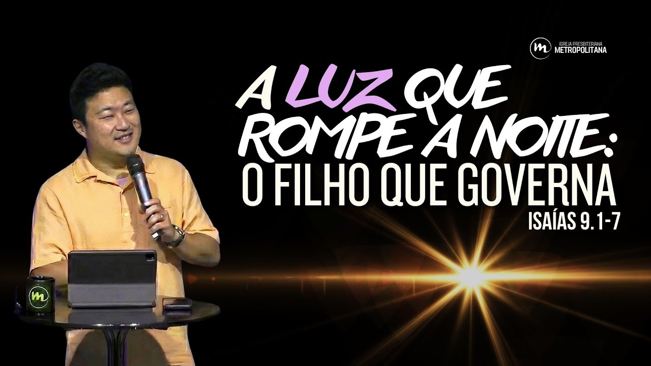 A Luz que Vence a GUERRA: A Promessa de Isaías 9 | Rev. Paulo Won