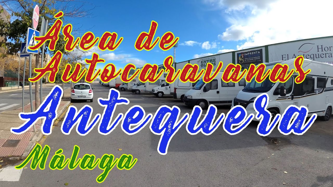 Área de Autocaravanas de Antequera (Málaga, España)