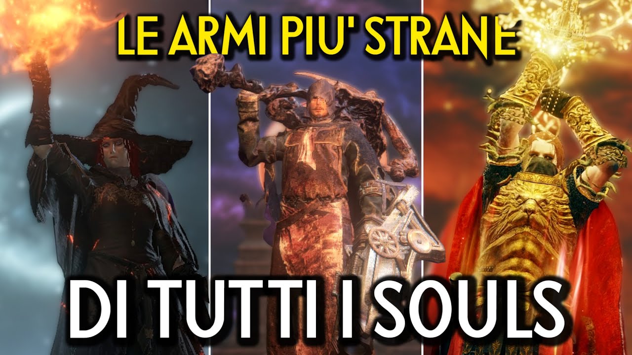 LE ARMI PIU' STRANE DI TUTTI I SOULS - La Storia delle Armi più Bizzarre dei Souls