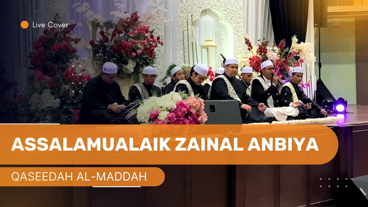 Assalamualaik Zainal Anbiya - Kumpulan Nasyid & Qaseedah Al-Maddah