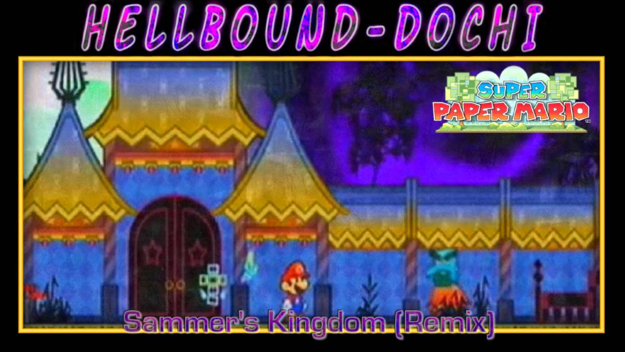 Super Paper Mario - Sammer's Kingdom (Remix)