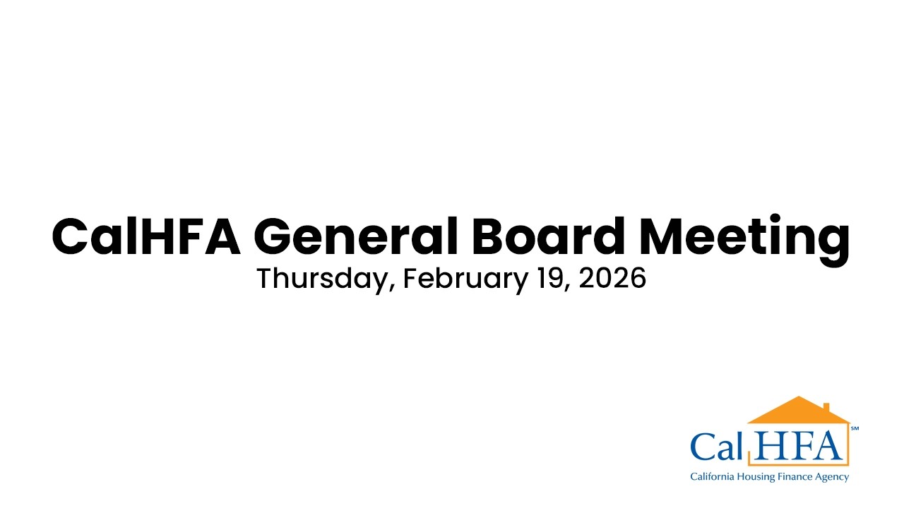 CalHFA General Board Meeting - February 19, 2026