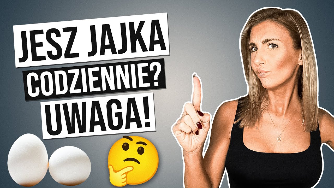 CZY MOŻNA JEŚĆ JAJKA CODZIENNIE? JEŚLI JESZ DUŻO JAJEK MUSISZ TO WIEDZIEĆ!