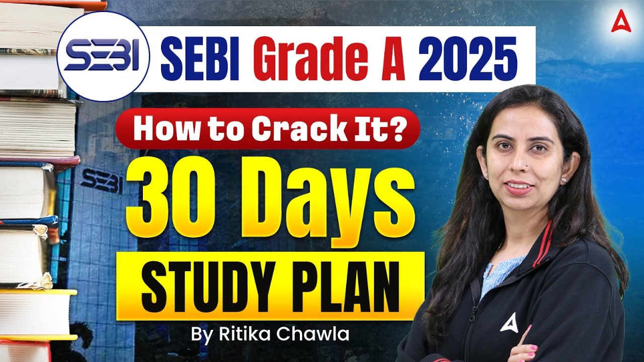 SEBI Grade A 2025 | How to Crack SEBI Grade A in 30 Days? | Complete Study Plan & Strategy