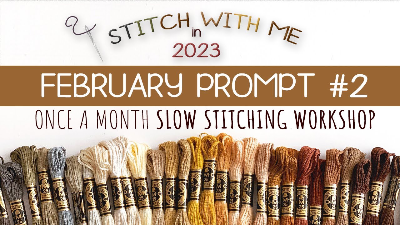 Stitch with Me 2023 Prompt No.2 February | Slow Stitching Workshop #slowstitching #stitchwithme2023
