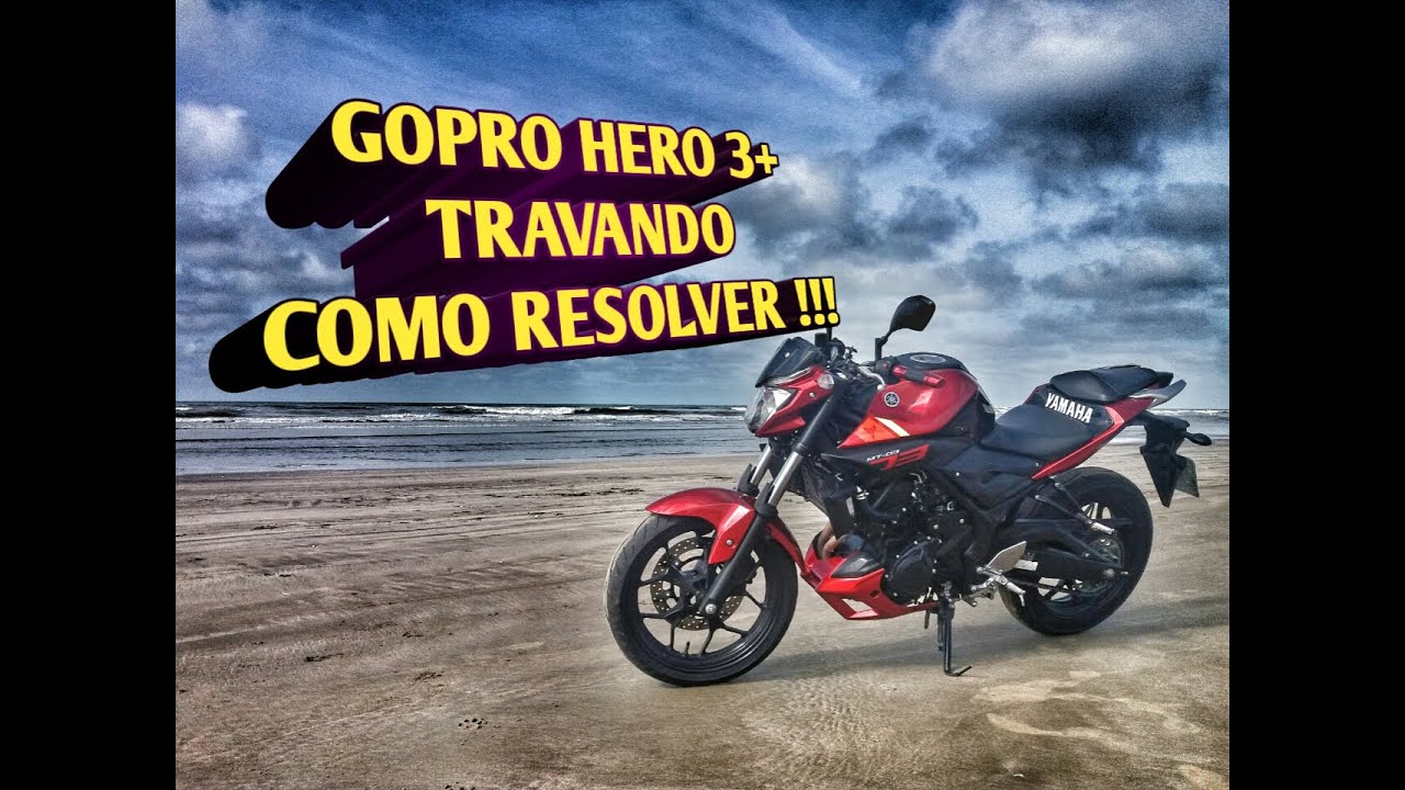 GOPRO HERO 3+ TRAVANDO - COMO RESOLVER - 2018 !!!