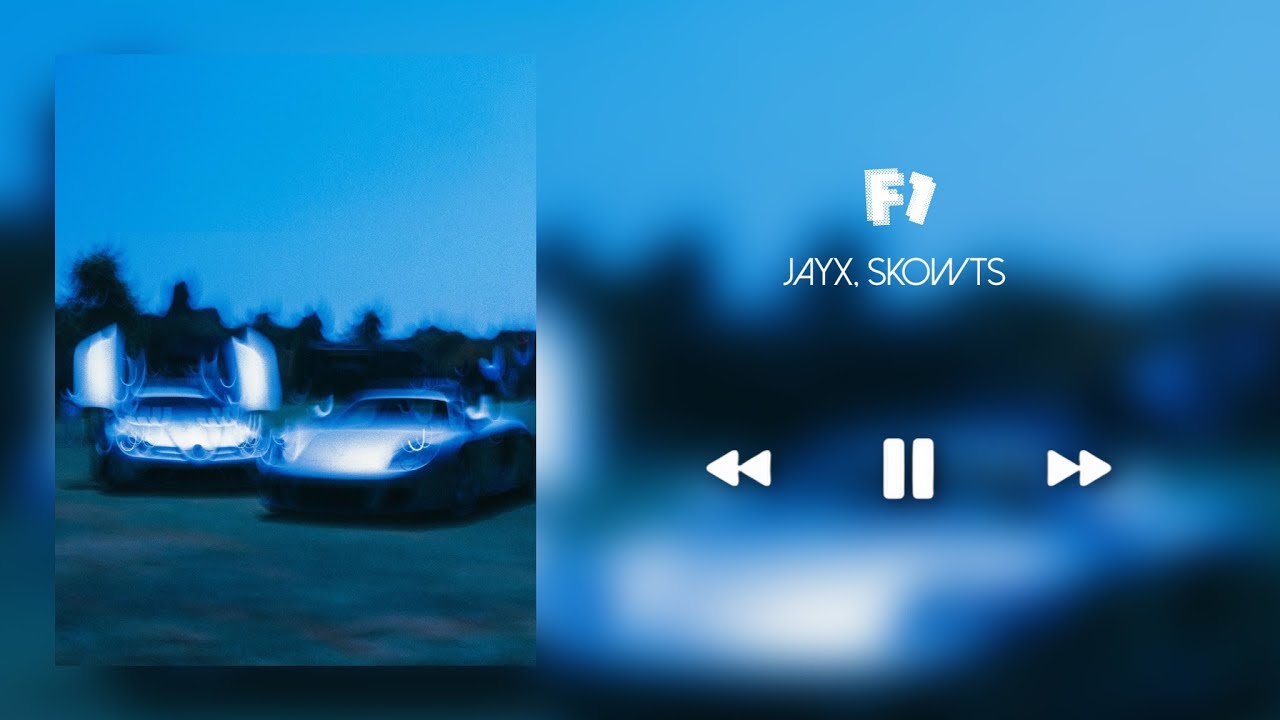F1 - JAYX, SKOWTS (SLOWED+REVERB)