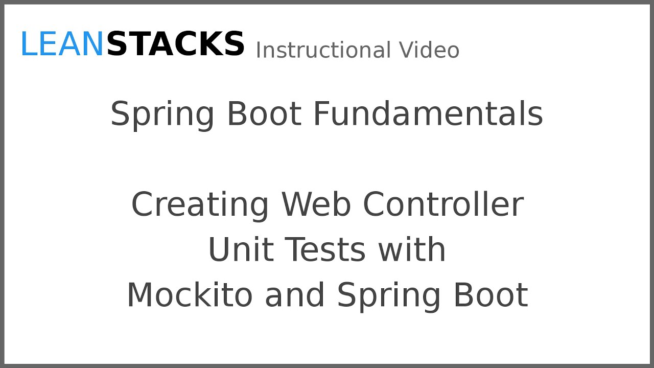 Creating Web Service Controller Unit Tests with Mockito and Spring Boot