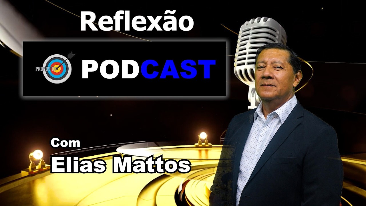 Reflexão com Elias Mattos
