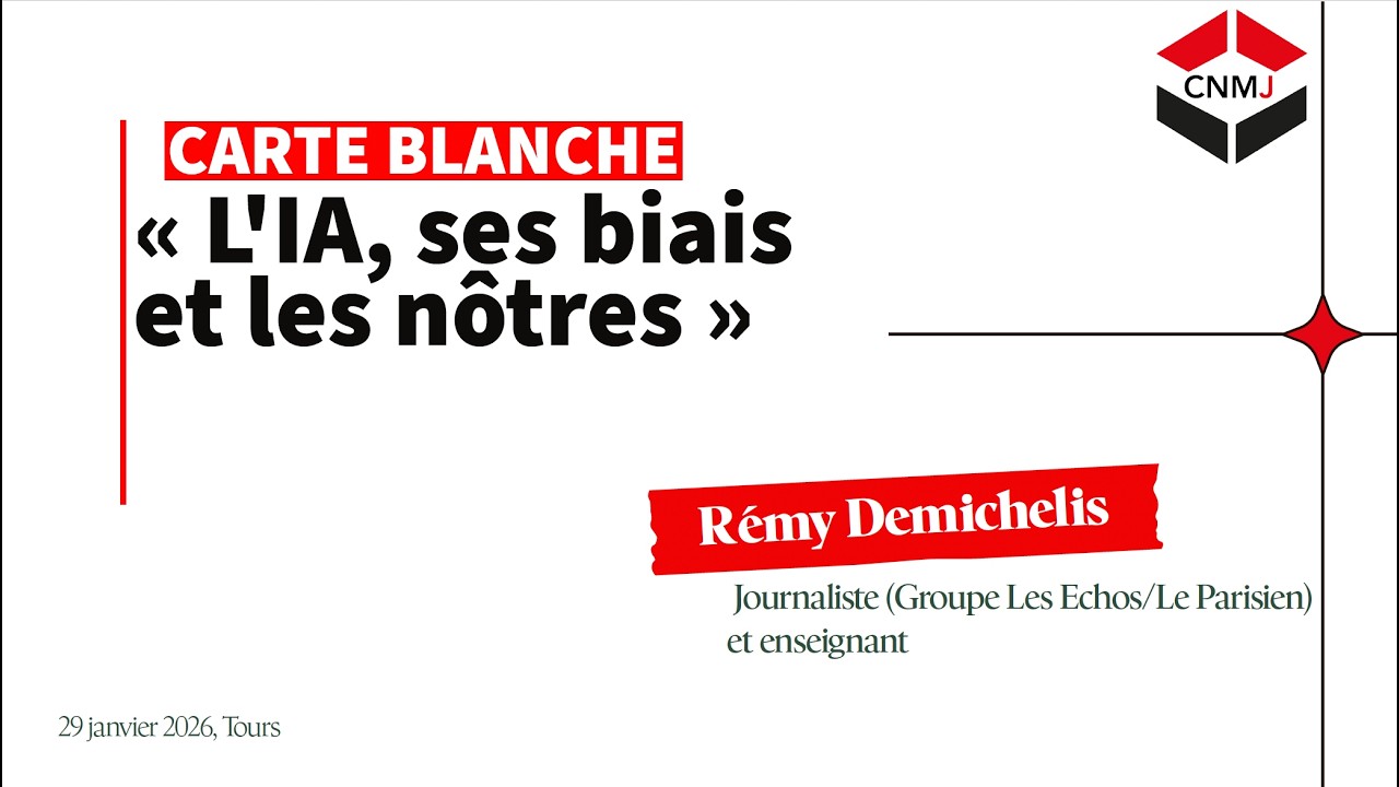 L'IA, ses biais et les nôtres, par Rémy Demichelis - CNMJ 2026