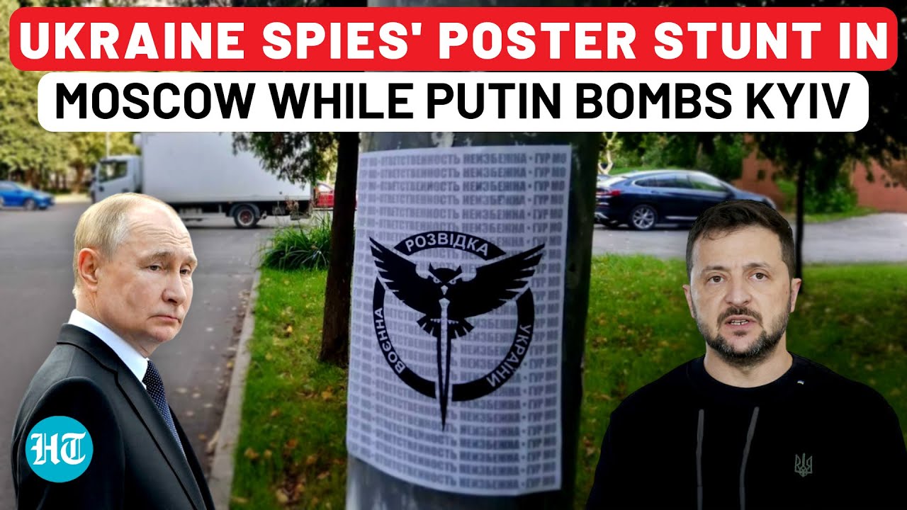 Ukraine Spies Were Busy Putting Posters In Moscow On Day Of Russia's Biggest Attack On Kyiv?