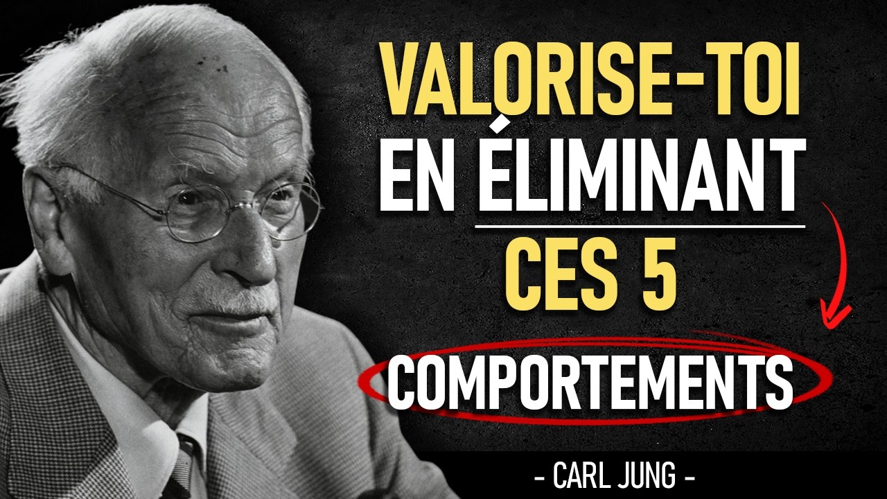 🚫 Comment te VALORISER en ÉLIMINANT ces 5 HABITUDES TOXIQUES | Carl Jung